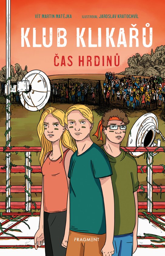 Klub Klikařů - Čas hrdinů -  Vít Martin Matějka