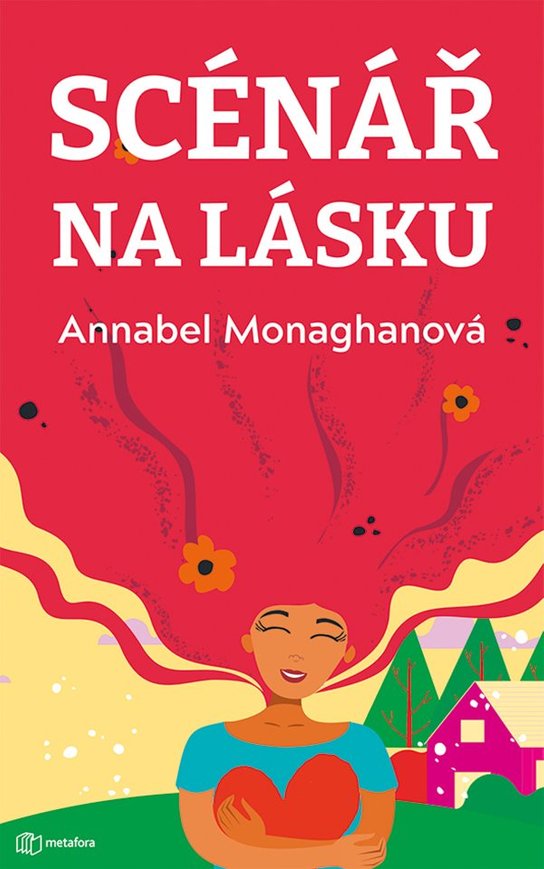 Scénář na lásku -  Annabel Monaghanová