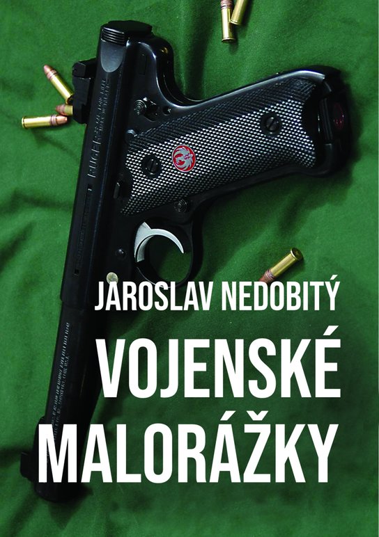 Vojenské malorážky - Jaroslav Nedobitý