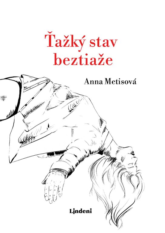 Ťažký stav beztiaže -  Anna Metisová