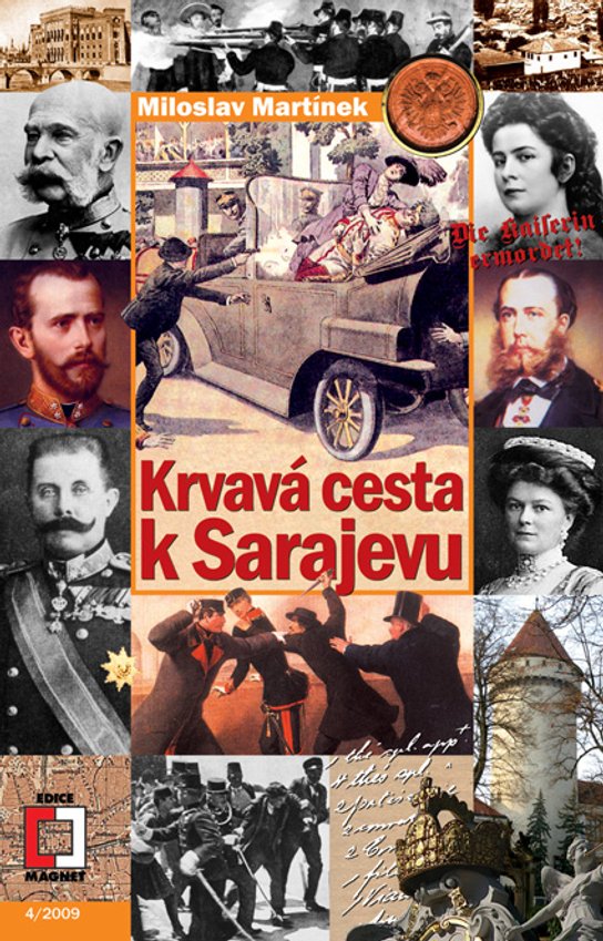 Krvavá cesta k Sarajevu -  Miroslav Martínek