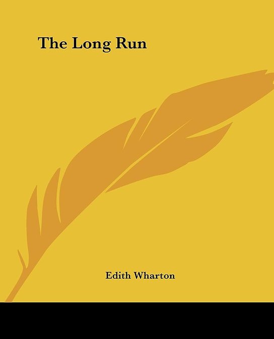 The Long Run -  Edith Wharton