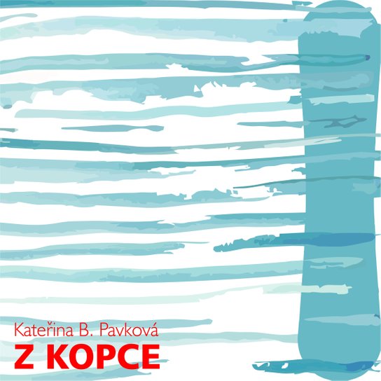 Z kopce -  Kateřina B. Pavková
