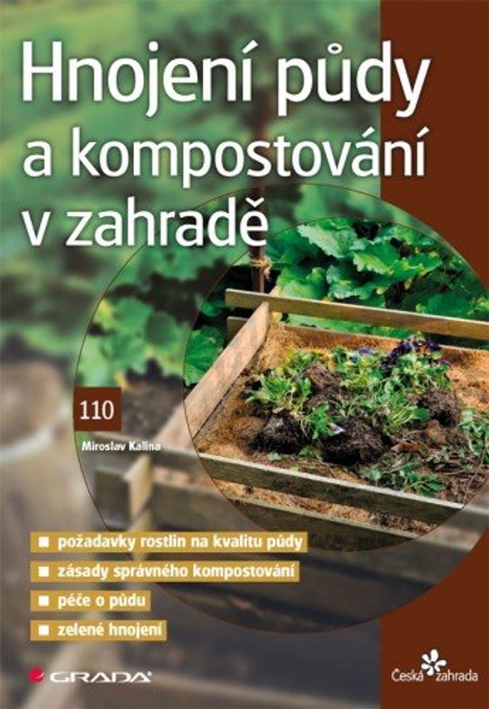 Hnojení půdy a kompostování v zahradě -  PhDr. Ing. Miroslav Kalina