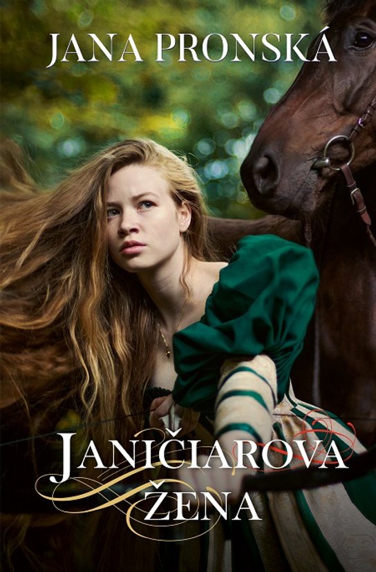 Janičiarova žena -  Jana Pronská