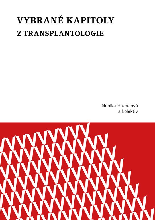 Vybrané kapitoly z transplantologie -  a kolektiv