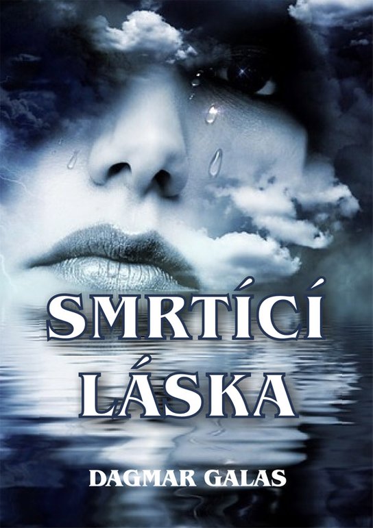 Smrtící láska - Dagmar Galas