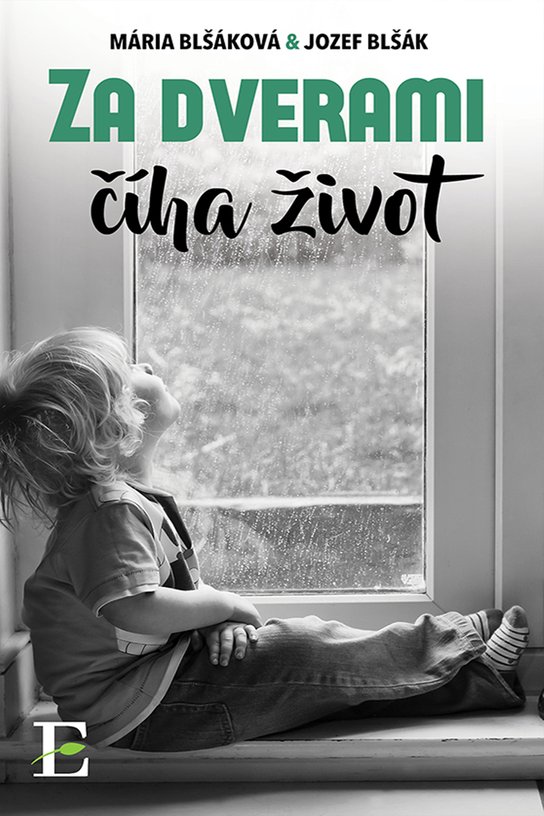 Za dverami číha život -  Mária Blšáková
