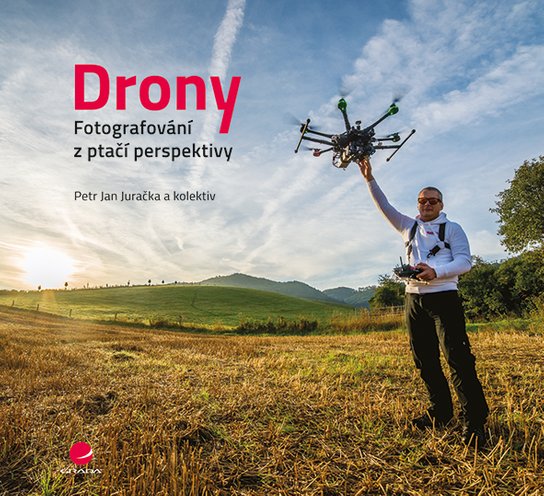 Drony - fotografování z ptačí perspektivy -  Petr Jan Juračka