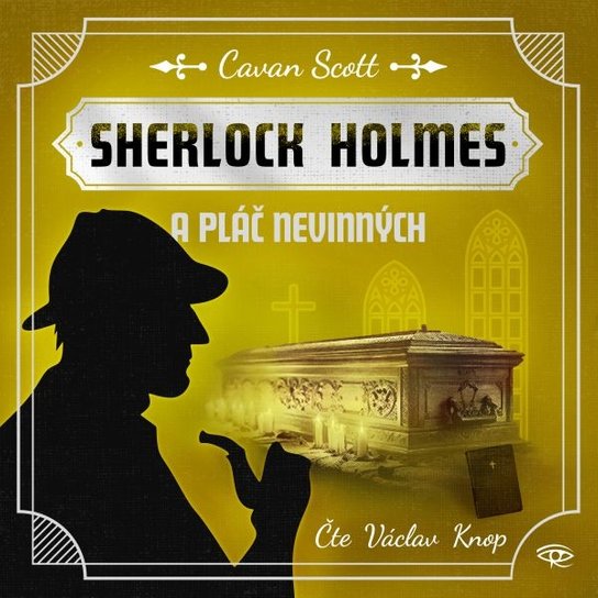 Sherlock Holmes a Pláč nevinných -  Cavan Scott