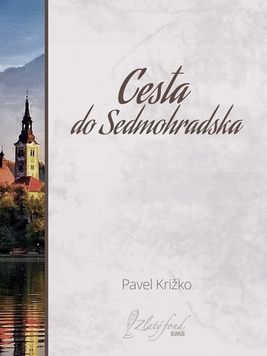 Cesta do Sedmohradska -  Pavel Križko