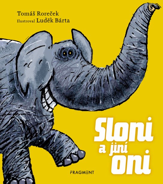 Sloni a jiní oni -  Mgr. Tomáš  Roreček