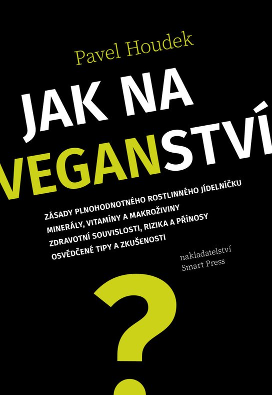 Jak na veganství - Pavel Houdek - Kniha