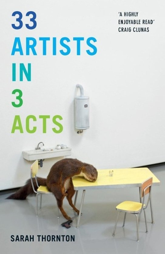 33 Artists in 3 Acts - Sarah Thorntonová - Kniha
