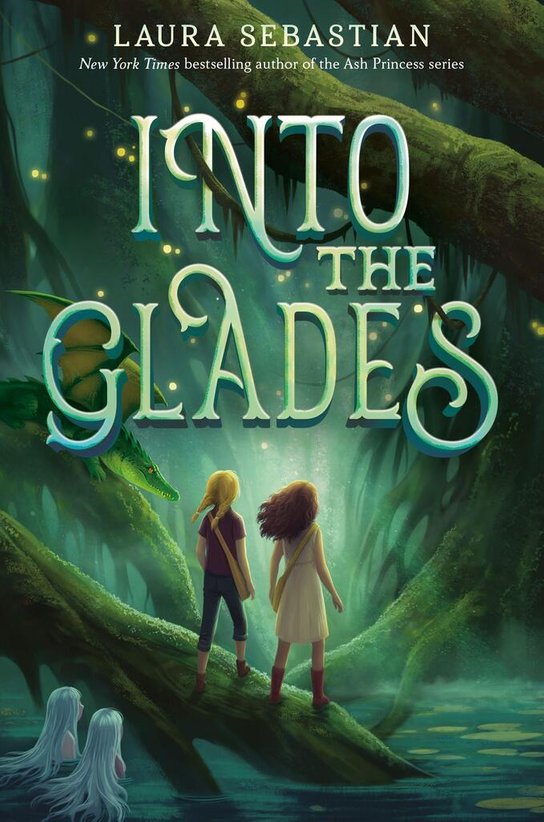 Into the Glades -  Laura Sebastianová