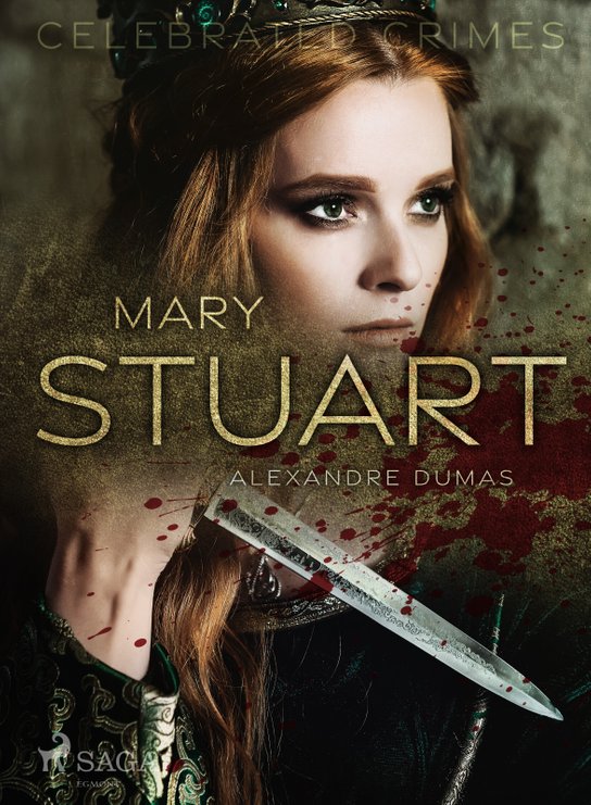 Mary Stuart -  Alexander ml. Dumas