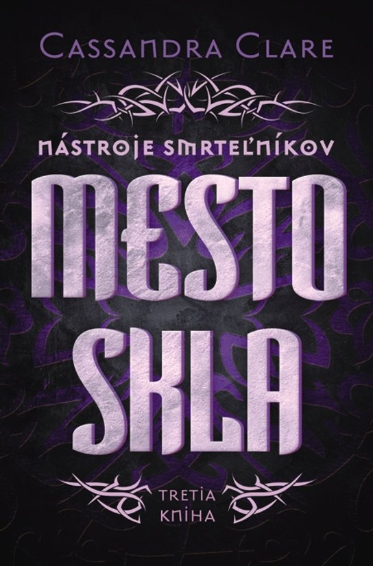 Mesto skla -  Cassandra Clareová