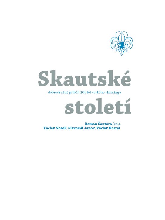 Skautské století - historie -  Roman Šantora