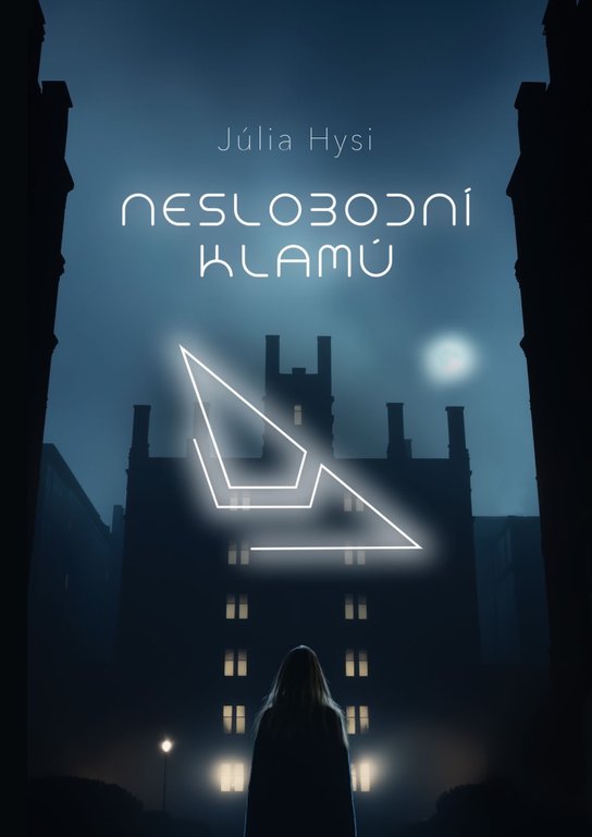 Neslobodní klamú -  Júlia Hysi