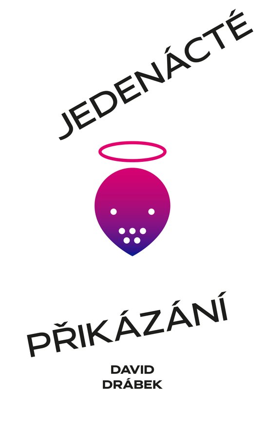 Jedenácté přikázání aneb Mucholapka - David Drábek