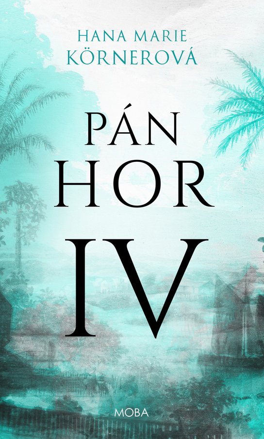 Pán Hor IV. - Hana Marie Körnerová