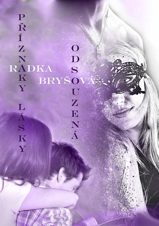Odsouzená / Příznaky lásky - Radka Bryšová