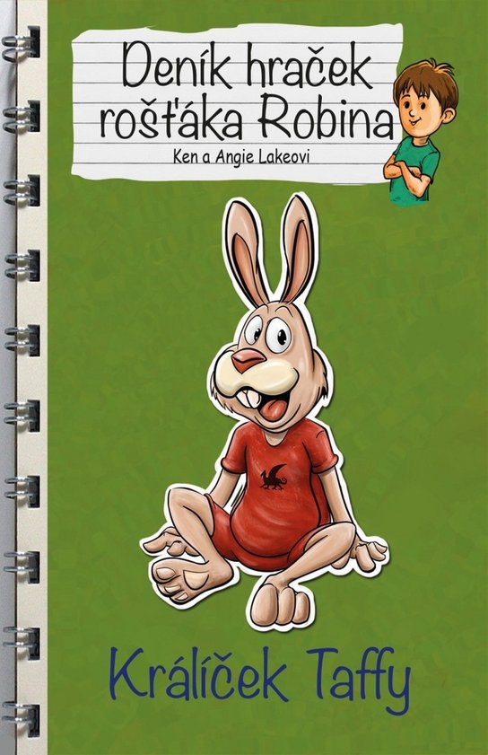 Deník hraček rošťáka Robina Králíček Taffy - Angie Lake - Kniha