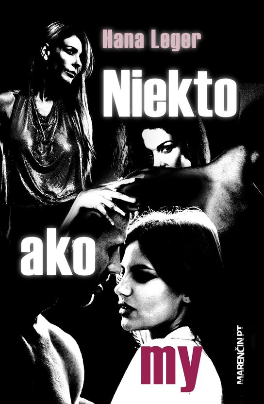 Niekto ako my -  Hana Leger