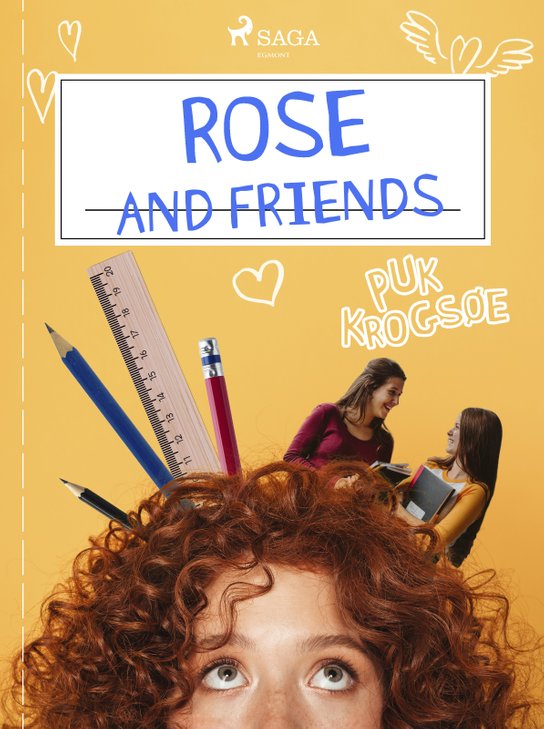 Rose and Friends -  Puk Krogsøe
