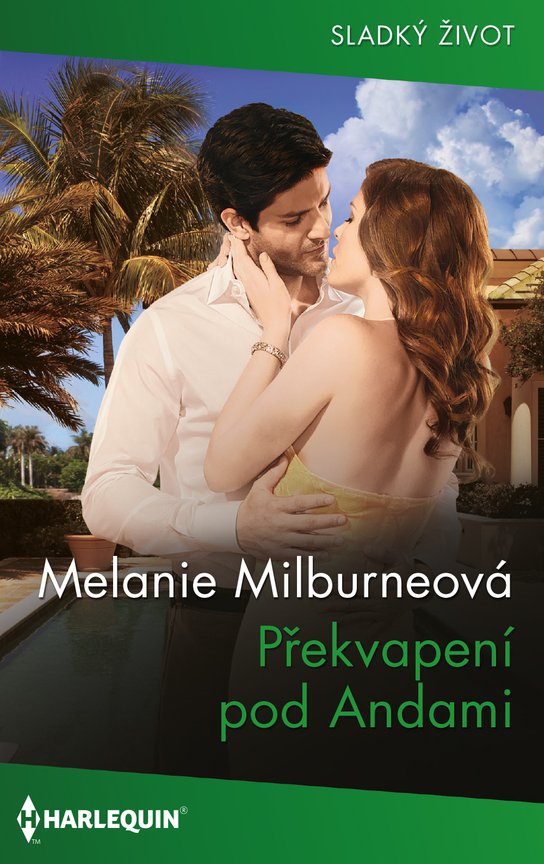 Překvapení pod Andami -  Melanie Milburneová