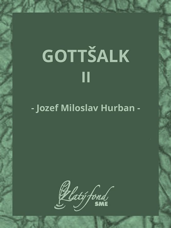 Gottšalk II -  Jozef Miloslav Hurban