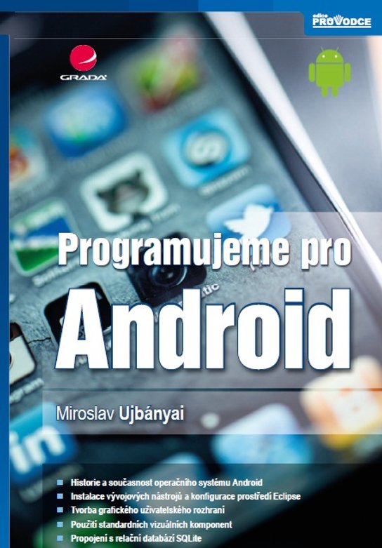 Programujeme pro Android -  Miroslav Ujbányai