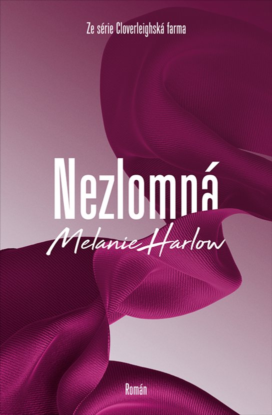 Nezlomná -  Melanie Harlow