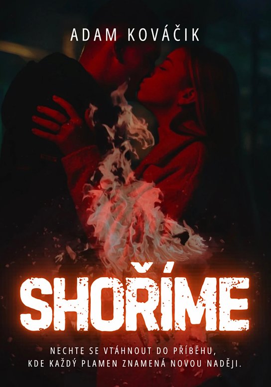 Shoříme -  Adam Kováčik