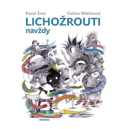 Lichožrouti navždy -  Pavel Šrut
