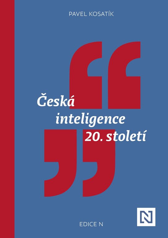 Česká inteligence 20. století -  Pavel Kosatík