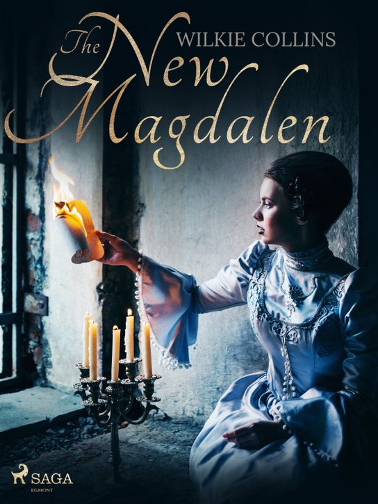 The New Magdalen -  Wilkie Collins