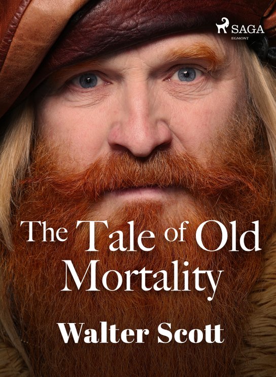 The Tale of Old Mortality -  Walter Scott