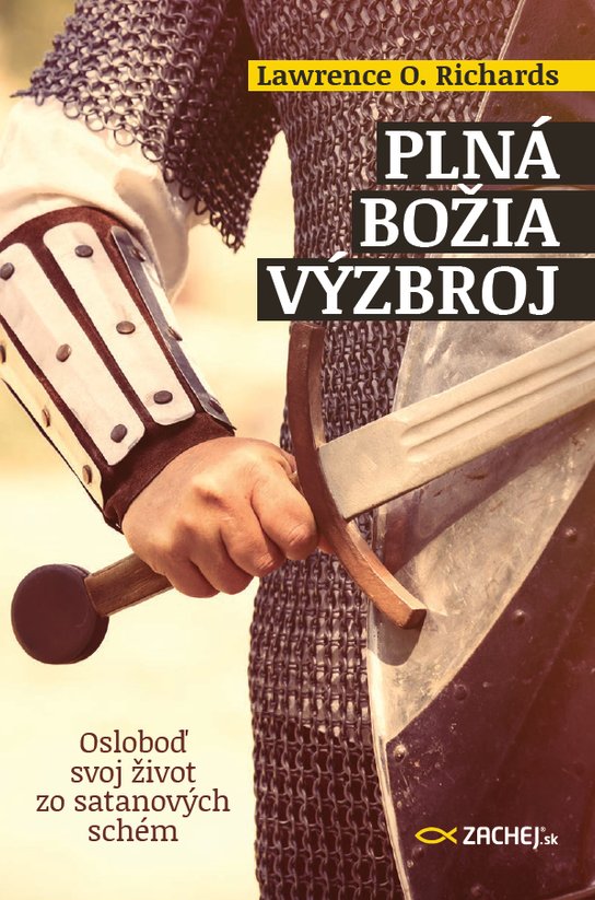 Plná Božia výzbroj -  Lawrence O. Richardson