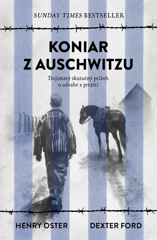 Koniar z Auschwitzu -  Dexter Ford a Henry Oster