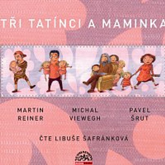 Tři tatínci a maminka -  Michal Viewegh