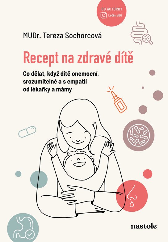 Recept na zdravé dítě -  MUDr. Tereza Sochorcová