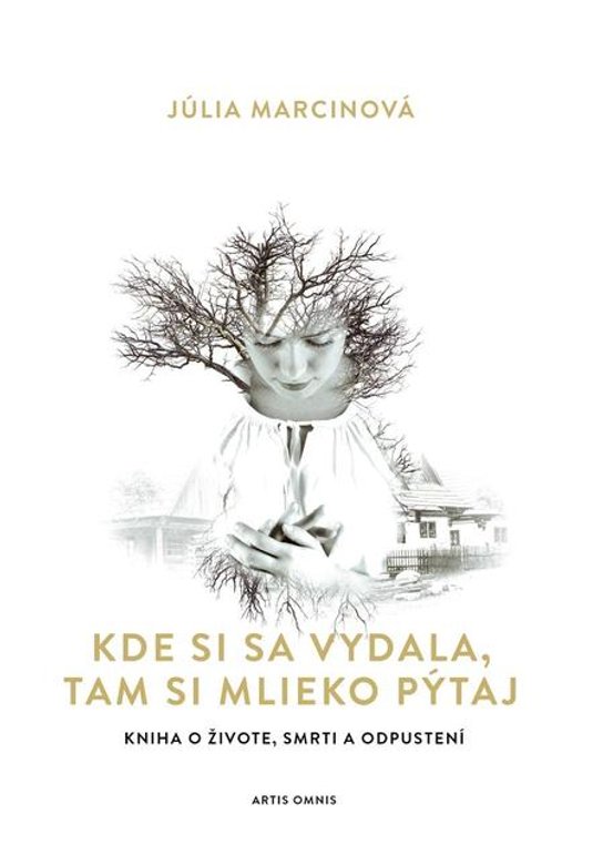 Kde si sa vydala, tam si mlieko pýtaj -  Júlia Marcinová