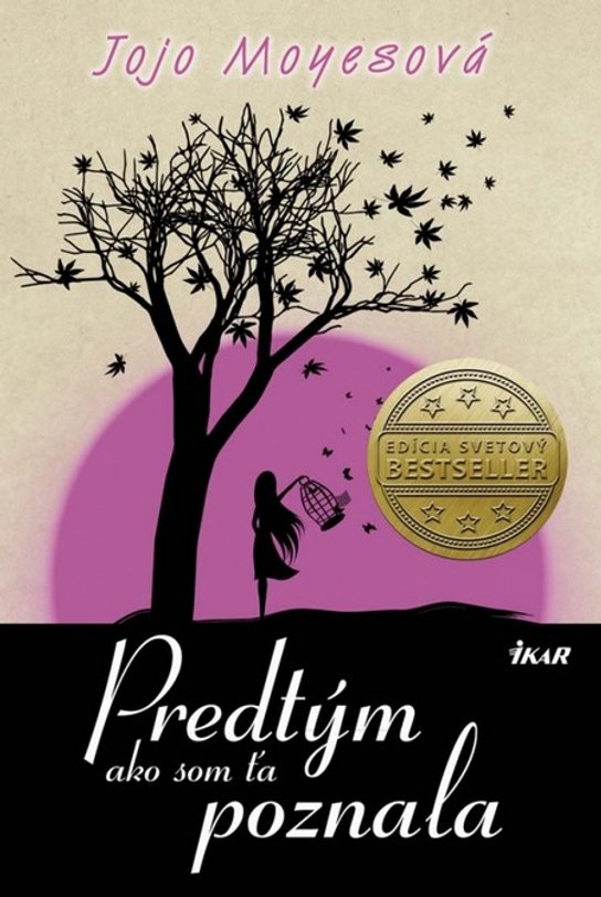 Predtým ako som Ťa poznala -  Jojo Moyes