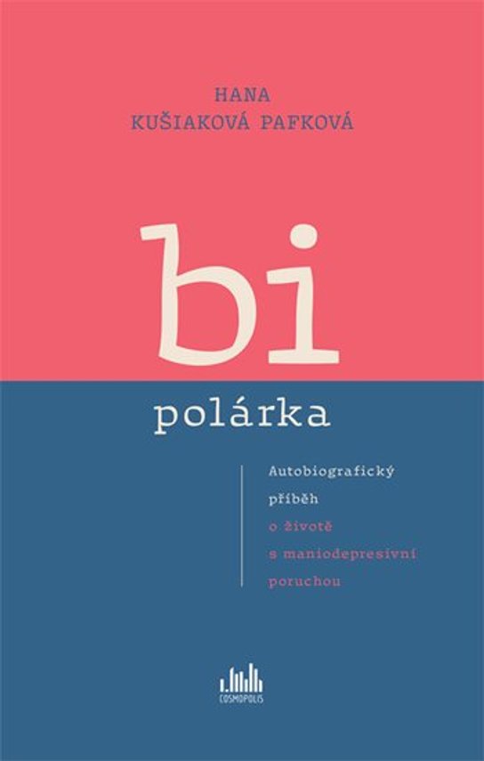 Bipolárka -  Kušiaková Pafková Hana