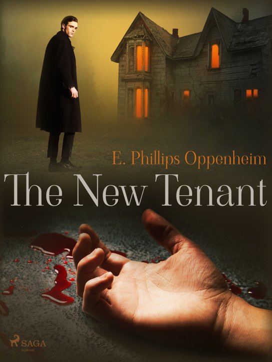 The New Tenant -  Edward Phillips Oppenheim