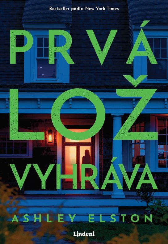 Prvá lož vyhráva -  Ashley Elston