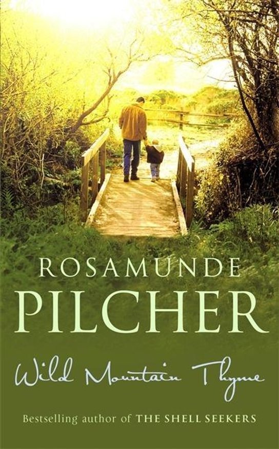 Wild Mountain Thyme -  Rosamunde Pilcher