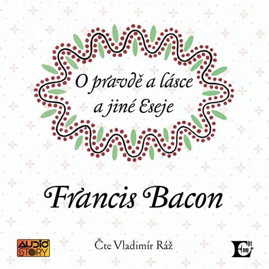 O pravdě a lásce a jiné eseje -  Francis Bacon