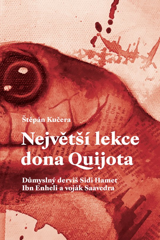 Největší lekce dona Quijota -  Štěpán Kučera